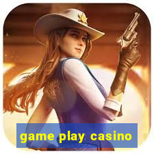 game play casino